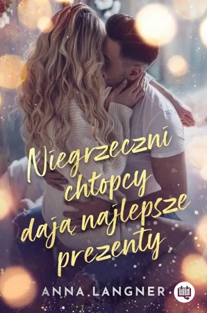 eBook Niegrzeczni chłopcy dają najlepsze prezenty - Anna Langner epub mobi