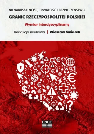 eBook Nienaruszalność, trwałość i bezpieczeństwo granic Rzeczypospolitej Polskiej - Wiesław Śmiałek