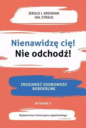 eBook Nienawidzę cię! Nie odchodź! - Jerold J. Kreisman mobi epub