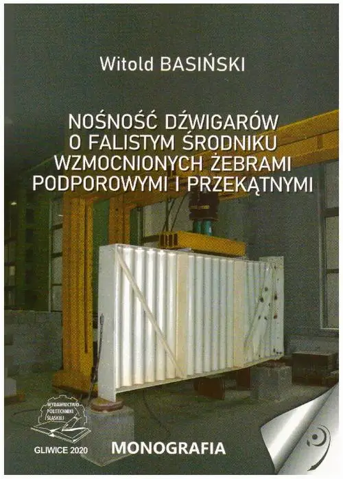 eBook Nośność dźwigarów o falistym środniku wzmocnionych żebrami podporowymi i przekątnymi. - Witold Basiński