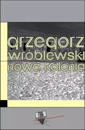 eBook Nowa Kolonia - Grzegorz Wróblewski epub mobi