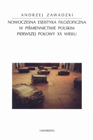 eBook Nowoczesna eseistyka filozoficzna w piśmiennictwie polskim pierwszej połowy XX wieku - Andrzej Zawadzki