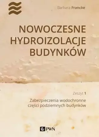 eBook Nowoczesne hydroizolacje budynków. Część 1 - Barbara Francke epub mobi