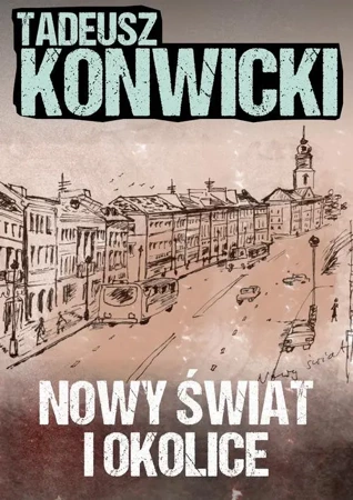 eBook Nowy Świat i okolice - Tadeusz Konwicki epub mobi