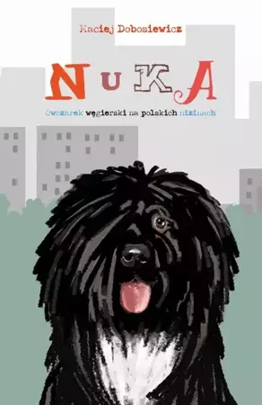 eBook Nuka. Owczarek węgierski na polskich nizinach - Maciej Dobosiewicz mobi epub