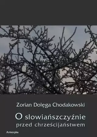 eBook O Słowiańszczyźnie przed chrześcijaństwem - Zorian Dołęga Chodakowski