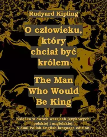 eBook O człowieku, który chciał być królem. The Man Who Would Be King - Rudyard Kipling mobi epub