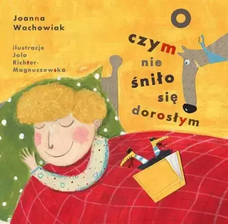 eBook O czym nie śniło się dorosłym - Joanna Wachowiak epub mobi