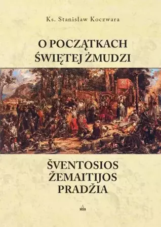 eBook O początkach Świętej Żmudzi - Stanisław Koczwara epub mobi