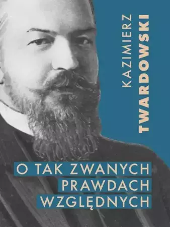 eBook O tak zwanych prawdach względnych - Kazimierz Twardowski