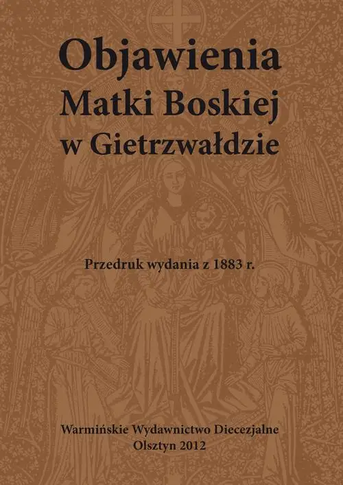 eBook Objawienia Matki Boskiej w Gietrzwałdzie - Praca zbiorowa