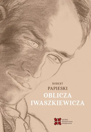 eBook Oblicza Iwaszkiewicza - Robert Papieski epub mobi