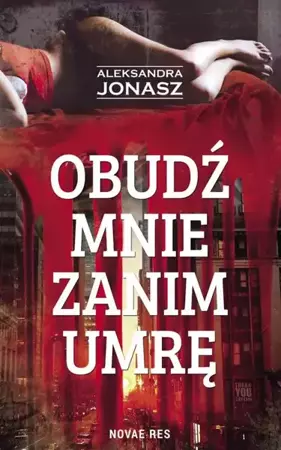 eBook Obudź mnie zanim umrę - Aleksandra Jonasz mobi epub