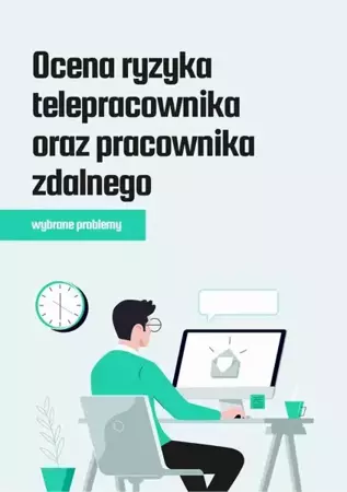 eBook Ocena ryzyka telepracownika oraz pracownika zdalnego – wybrane problemy - Sebastian Kryczka