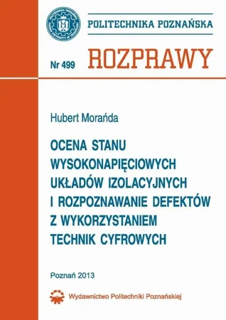 eBook Ocena stanu wysokonapięciowych układów izolacyjnych i rozpoznanie defektów z wykorzystaniem technik cyfrowych - Hubert Morańda