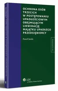 eBook Ochrona osób trzecich w postępowaniu upadłościowym obejmującym likwidację majątku upadłego przedsiębiorcy - Paweł Janda