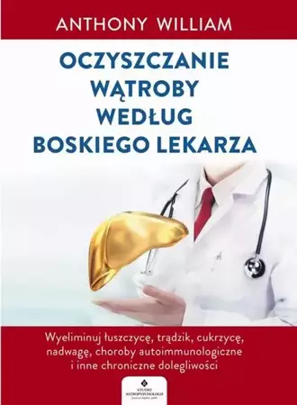 eBook Oczyszczanie wątroby według Boskiego Lekarza - Anthony William