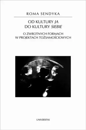 eBook Od kultury "ja" do kultury "siebie" - Roma Sendyka mobi epub