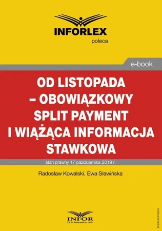 eBook Od listopada – obowiązkowy split payment i wiążąca informacja stawkowa - Radosław Kowalski