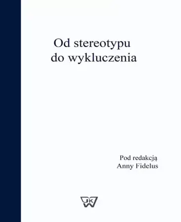 eBook Od stereotypu do wykluczenia - Anna Fidelus