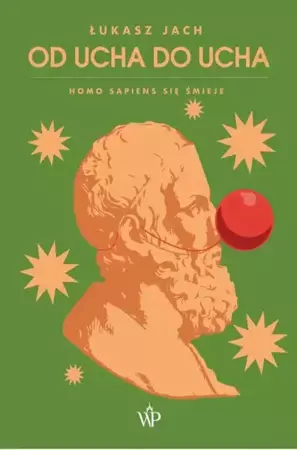 eBook Od ucha do ucha. Homo sapiens się śmieje - Łukasz Jach epub mobi