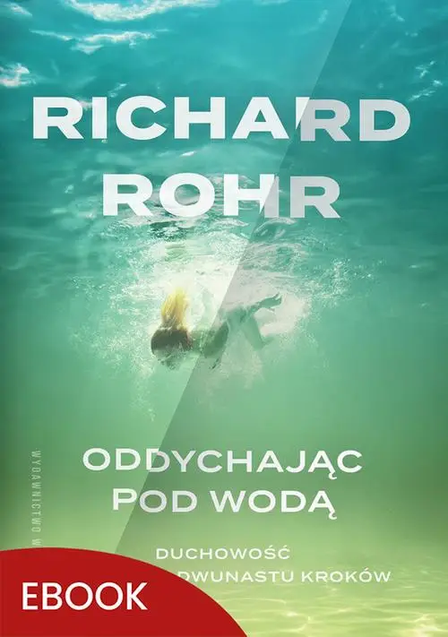 eBook Oddychając pod wodą - Richard Rohr mobi epub