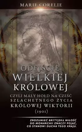 eBook Odejście Wielkiej Królowej: Hołd na cześć szlachetnego życia królowej Wiktorii (1901) - Marie Corelli epub mobi