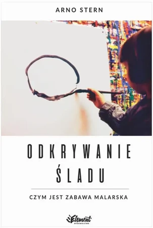 eBook Odkrywanie śladu - Arno Stern epub mobi