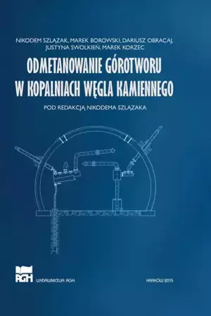 eBook Odmetanowanie górotworu w kopalniach węgla kamiennego - Nikodem Szlązak