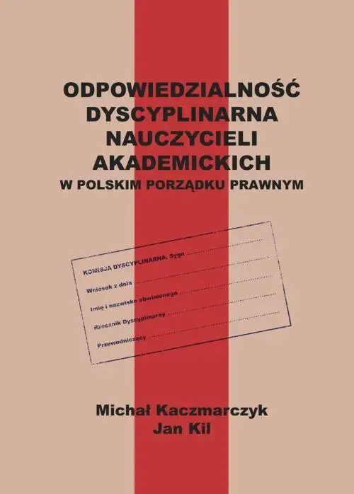 eBook Odpowiedzialność dyscyplinarna nauczycieli akademickich w polskim porządku prawnym - Michał Kaczmarczyk