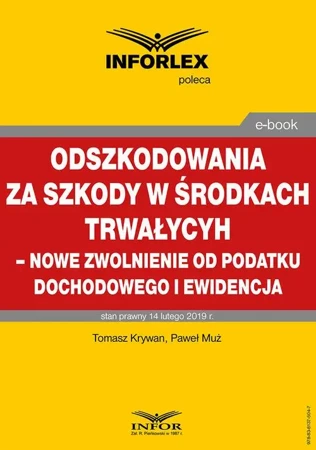 eBook Odszkodowania za szkody w środkach trwałych - nowe zwolnienie od podatku dochodowego i ewidencja - Tomasz Krywan