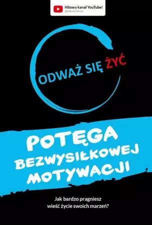 eBook Odważ się żyć. Potęga bezwysiłkowej motywacji - Dawid Piątkowski epub mobi