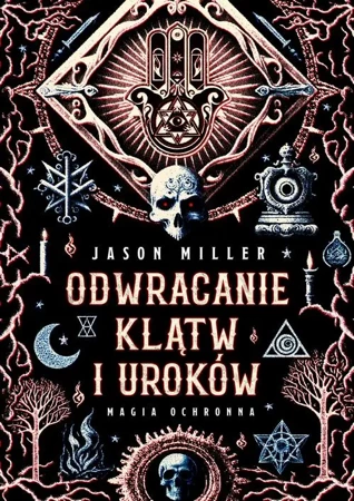 eBook Odwracanie klątw i uroków. Magia ochronna - Jason Miller mobi epub