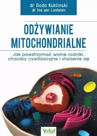 eBook Odżywianie mitochondrialne. Jak powstrzymać wolne rodniki, choroby cywilizacyjne i starzenie się - Bodo Kuklinski mobi epub