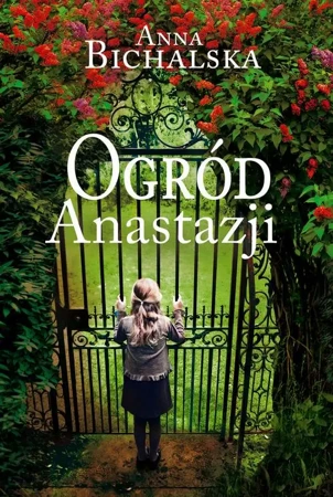 eBook Ogród Anastazji - Anna Bichalska epub mobi