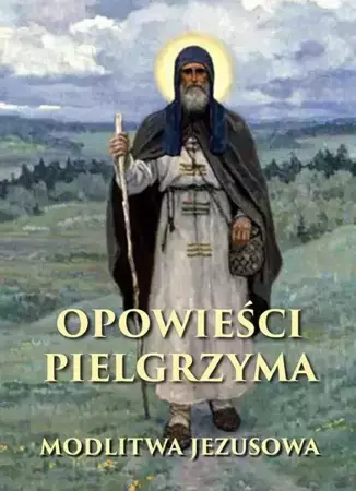 eBook Opowieści pielgrzyma. W poszukiwaniu nieustannej modlitwy - Anonim epub mobi