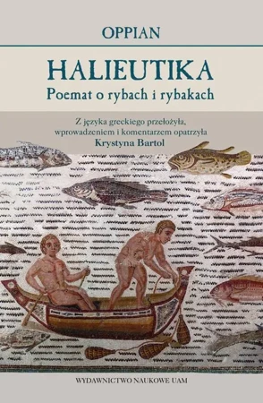 eBook Oppian. Halieutika – Poemat o rybach i rybakach - Krystyna Bartol