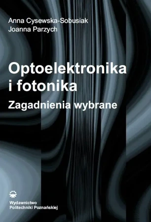 eBook Optoelektronika i fotonika. Zagadnienia wybrane - Anna Cysewska-Sobusiak