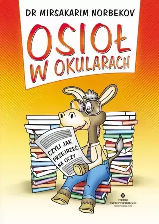 eBook Osioł w okularach - Mirsakarim Norbekov mobi epub