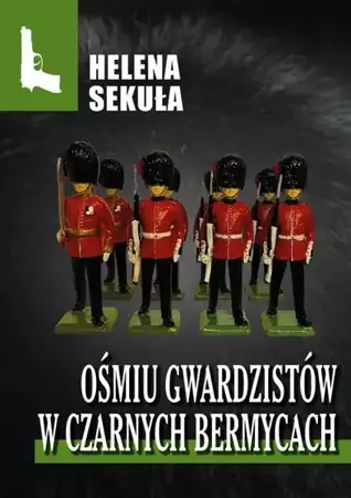 eBook Ośmiu gwardzistów w czarnych bermycach - Helena Sekuła epub mobi