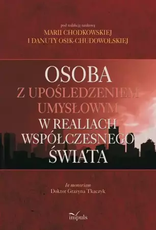 eBook Osoba z upośledzeniem umysłowym w realiach współczesnego świata - Maria Chodkowska