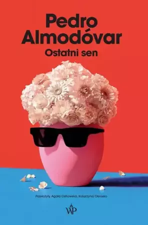 eBook Ostatni sen - Pedro Almodovar epub mobi