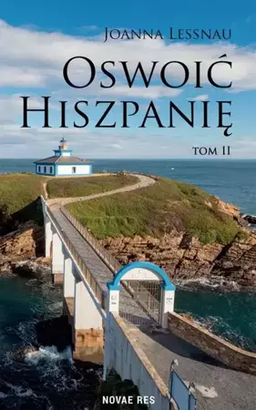 eBook Oswoić Hiszpanię Tom II - Joanna Lessnau mobi epub