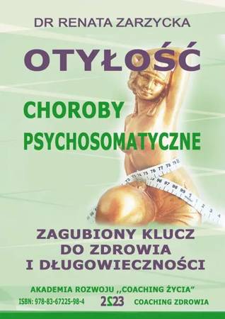 eBook Otyłość. Zagubiony Klucz Do Zdrowia I Długowieczności. Choroby Psychosomatyczne - Dr Renata Zarzycka mobi epub