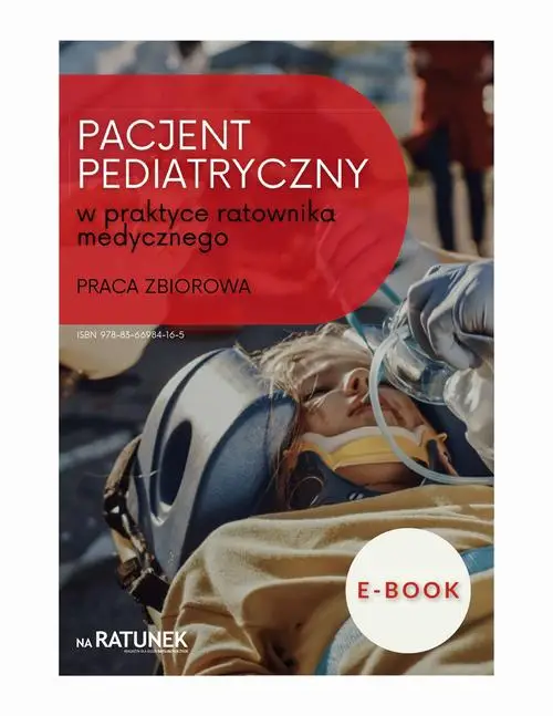 eBook Pacjent pediatryczny w praktce ratownika medycznego - Praca zbiorowa