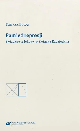 eBook Pamięć represji. Świadkowie Jehowy w Związku Radzieckim - Tomasz Bugaj