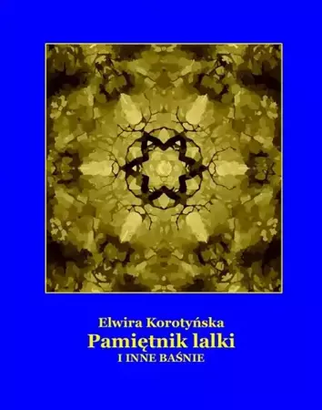 eBook Pamiętnik lalki i inne baśnie - Elwira Korotyńska mobi epub