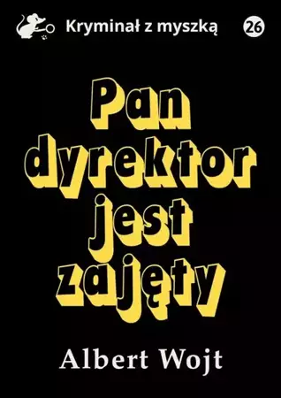 eBook Pan dyrektor jest zajęty - Albert Wojt mobi epub