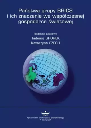 eBook Państwa grupy BRICS i ich znaczenie we współczesnej gospodarce światowej - Tadeusz Sporek