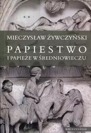 eBook Papiestwo i papieże w średniowieczu - Mieczysław Żywczyński